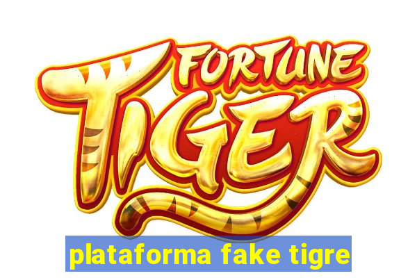 plataforma fake tigre